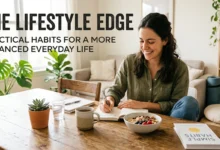 The Lifestyle Edge Practical Habits for a More Balanced Everyday Life